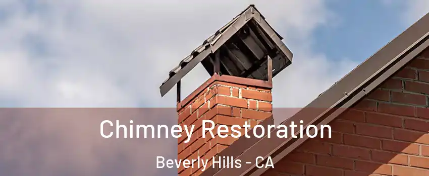  Chimney Restoration Beverly Hills - CA