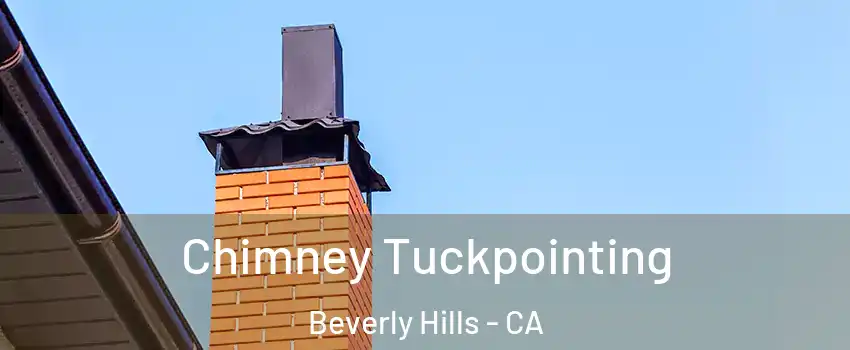  Chimney Tuckpointing Beverly Hills - CA