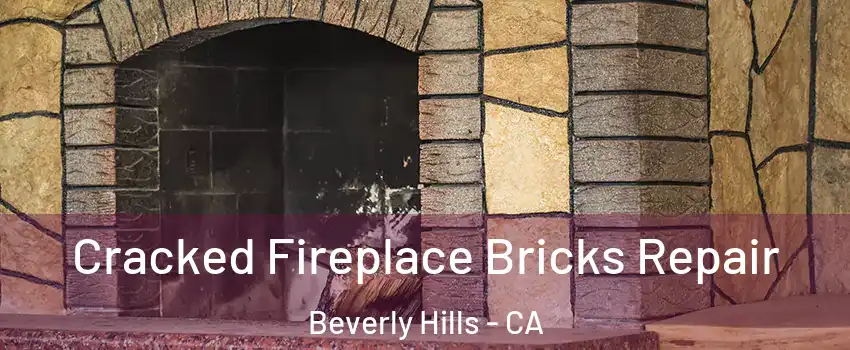  Cracked Fireplace Bricks Repair Beverly Hills - CA