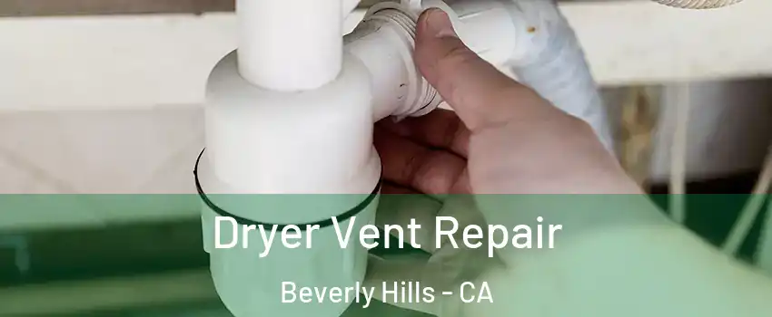  Dryer Vent Repair Beverly Hills - CA