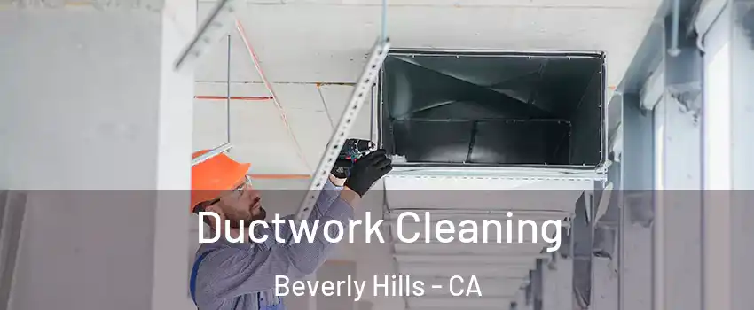  Ductwork Cleaning Beverly Hills - CA