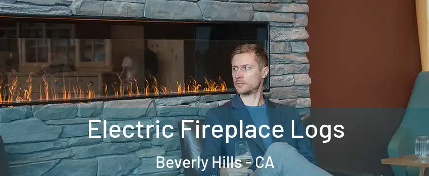 Electric Fireplace Logs Beverly Hills - CA