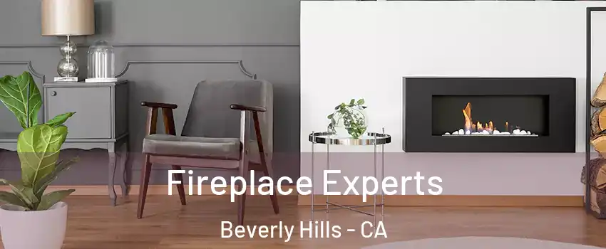  Fireplace Experts Beverly Hills - CA