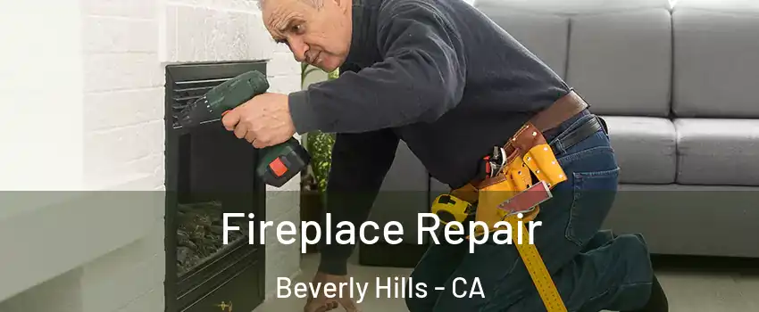  Fireplace Repair Beverly Hills - CA