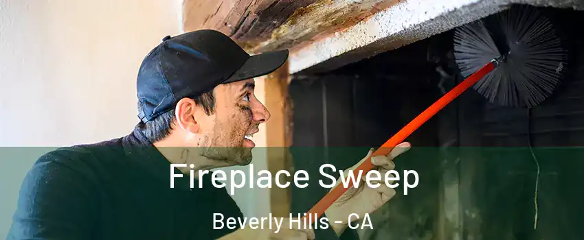  Fireplace Sweep Beverly Hills - CA