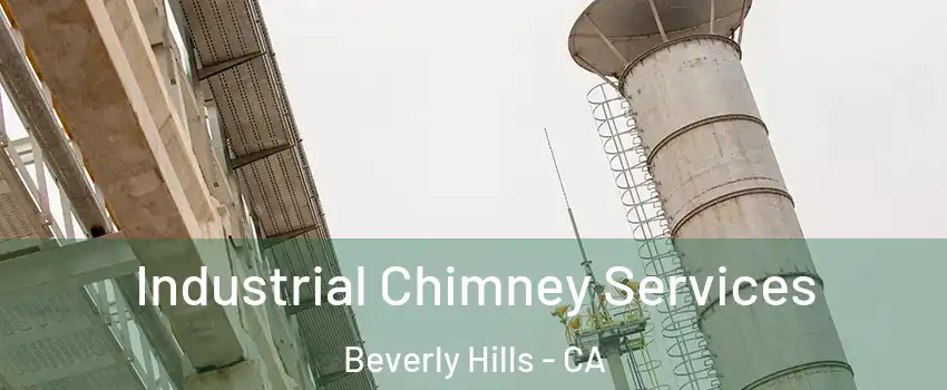  Industrial Chimney Services Beverly Hills - CA