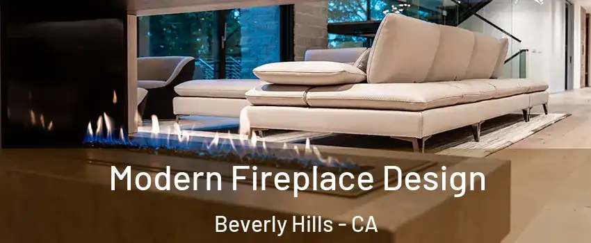  Modern Fireplace Design Beverly Hills - CA