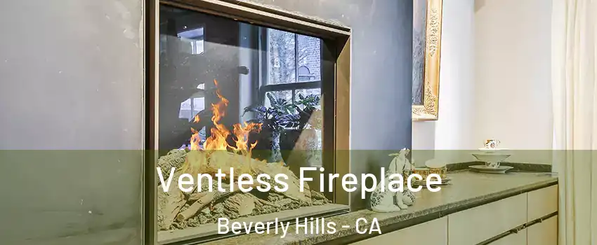  Ventless Fireplace Beverly Hills - CA