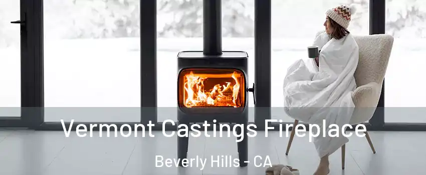  Vermont Castings Fireplace Beverly Hills - CA